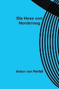 Abbildung von: Die Hexe von Norderoog - ALPHA EDITION