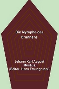 Abbildung von: Die Nymphe des Brunnens - ALPHA EDITION