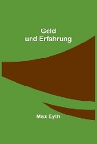 Abbildung von: Geld und Erfahrung - ALPHA EDITION