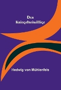 Abbildung von: Der Kriegsfreiwillige - ALPHA EDITION