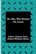Cover: The Man Who Rocked the Earth - ALPHA EDITION