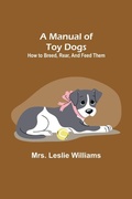 Cover: A Manual of Toy Dogs - ALPHA EDITION