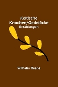 Abbildung von: Keltische Knochen/Gedeloecke - ALPHA EDITION