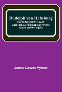 Abbildung von: Rudolph von Habsburg - ALPHA EDITION