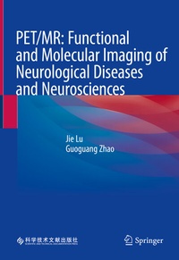 Abbildung von: PET/MR: Functional and Molecular Imaging of Neurological Diseases and Neurosciences - Springer