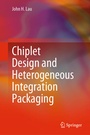 Cover: Chiplet Design and Heterogeneous Integration Packaging - Springer