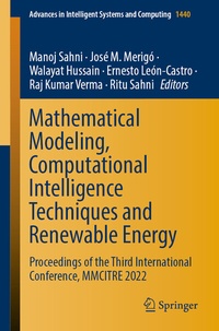 Enlarge image Cover: Mathematical Modeling, Computational Intelligence Techniques and Renewable Energy - Springer
