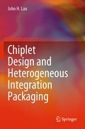 Cover: Chiplet Design and Heterogeneous Integration Packaging - Springer