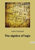 Cover: The algebra of logic - Culturea