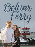 Cover: Bolivar Ferry - Edward White