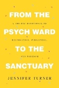 Cover: From the Psych Ward to the Sanctuary - Covenant Books