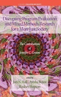 Cover: Disrupting Program Evaluation and Mixed Methods Research for a More Just Society - Information Age Publishing