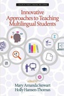 Cover: Innovative Approaches to Teaching Multilingual Students - IAP - Information Age Publishing