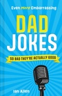 Cover: Even More Embarrassing Dad Jokes - Pavilion