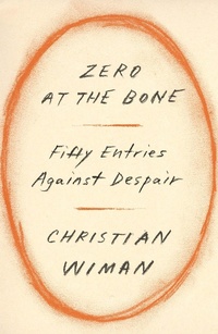 Enlarge image Cover: Zero at the Bone - Farrar, Straus & Giroux Inc