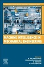 Cover: Machine Intelligence in Mechanical Engineering - Woodhead Publishing