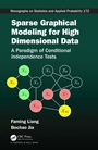 Cover: Sparse Graphical Modeling for High Dimensional Data - Chapman & Hall/CRC
