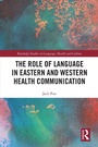 Cover: The Role of Language in Eastern and Western Health Communication - Routledge