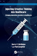 Cover: Injecting Creative Thinking into Healthcare - CRC Press