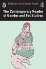 Cover: The Contemporary Reader of Gender and Fat Studies - Routledge
