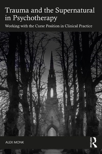 Abbildung von: Trauma and the Supernatural in Psychotherapy - Routledge