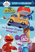 Cover: The Super-Duper Magnet! (Sesame Street Mecha Builders) - Random House Books for Young Readers
