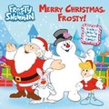Cover: Merry Christmas, Frosty! (Frosty the Snowman) - Random House Books for Young Readers