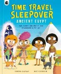 Cover: Time Travel Sleepover: Ancient Egypt - Frances Lincoln Children's Books
