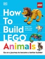 Cover: How to Build LEGO Animals - DK Children