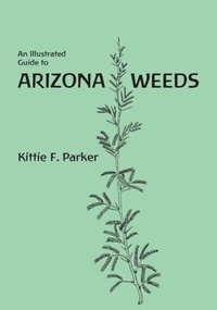 Abbildung von: Illustrated Guide to Arizona Weeds - University of Arizona Press