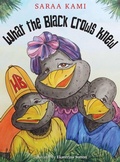 Cover: What the Black Crows Knew - Ahmita Publishing Company