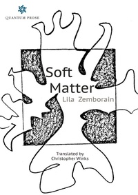 Enlarge image Cover: Soft Matter - Quantum Prose