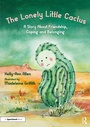 Cover: The Lonely Little Cactus - Routledge