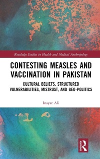Enlarge image Cover: Contesting Measles and Vaccination in Pakistan - Routledge