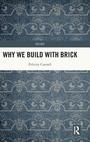 Cover: Why We Build With Brick - Routledge