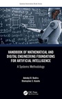 Cover: Handbook of Mathematical and Digital Engineering Foundations for Artificial Intelligence - CRC Press
