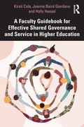 Cover: A Faculty Guidebook for Effective Shared Governance and Service in Higher Education - Routledge