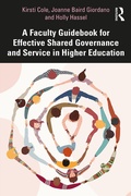 Cover: A Faculty Guidebook for Effective Shared Governance and Service in Higher Education - Routledge