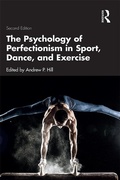 Cover: The Psychology of Perfectionism in Sport, Dance, and Exercise - Routledge