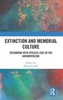 Cover: Extinction and Memorial Culture - Routledge