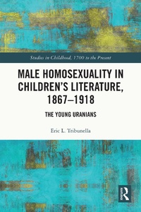 Abbildung von: Male Homosexuality in Children's Literature, 1867-1918 - Routledge