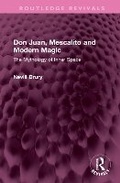 Cover: Don Juan, Mescalito and Modern Magic - Routledge