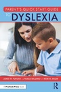 Cover: Parent's Quick Start Guide to Dyslexia - Routledge