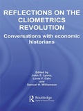 Cover: Reflections on the Cliometrics Revolution - Routledge