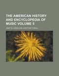 Cover: The American History and Encyclopedia of Music (V. 2) - Rarebooksclub.com