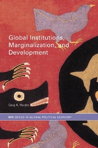 Enlarge image Cover: Global Institutions, Marginalization and Development - Routledge