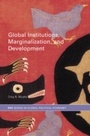 Cover: Global Institutions, Marginalization and Development - Routledge