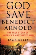 Cover: God Save Benedict Arnold - St. Martin's Press