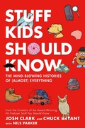 Cover: Stuff Kids Should Know - Henry Holt and Co. (BYR)