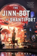 Cover: The Jinn-Bot of Shantiport - Tor Books